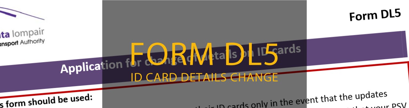 Form DL5 – change of details on ID cards